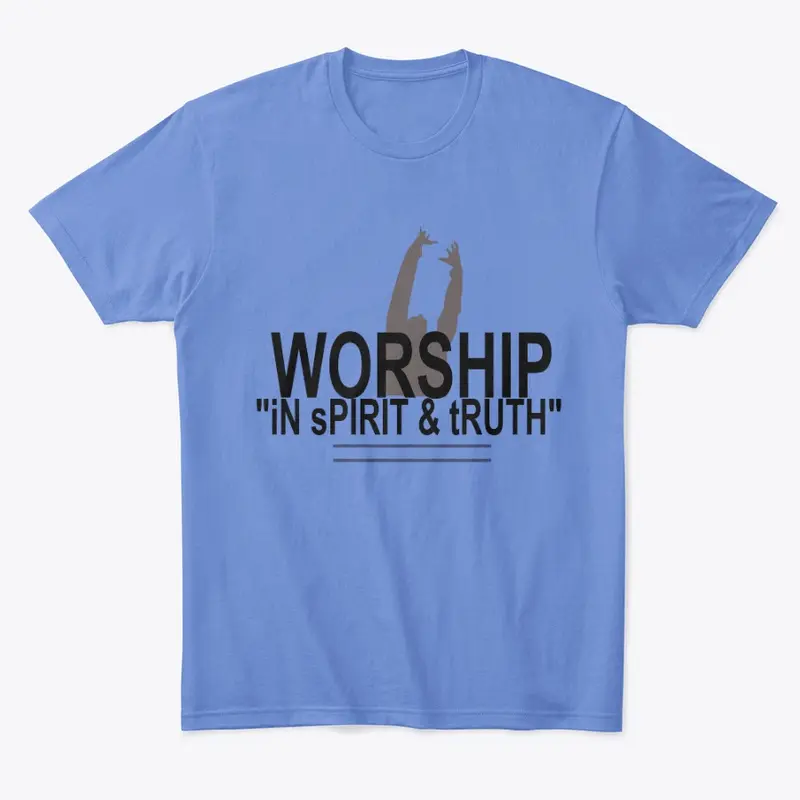 Worship "iN sPIRIT & tRUTH"